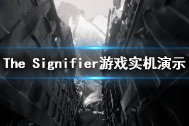 《The Signifier》游戲好玩嗎？游戲實機演示視頻